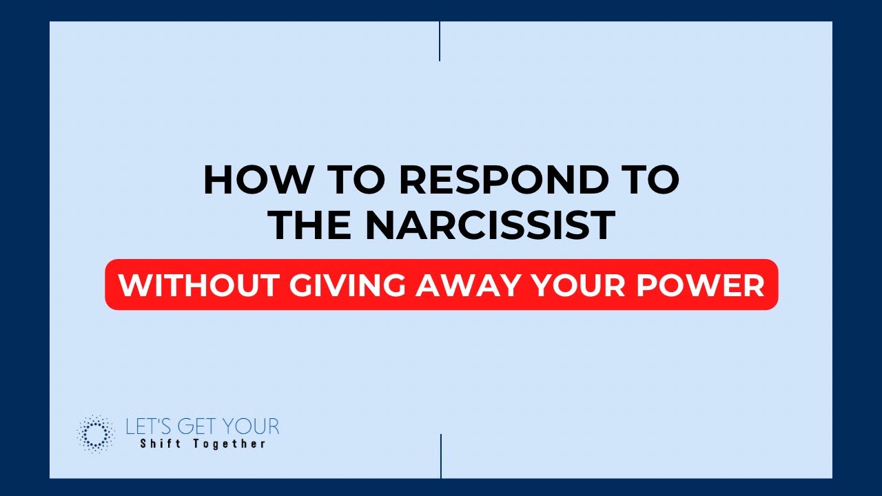 How to respond to the narcissist without giving away your power - YouTube