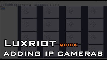 Luxriot Server - Adding Cameras