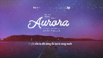 [Vietsub] Aurora (Cực quang) - Hạ Tô Phiền (#Aurora_YAML)