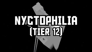 Nyctophilia (Tier 12) | Tiered Obbying