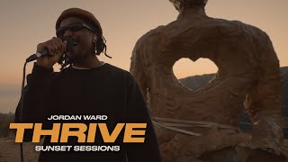 Jordan Ward "Thrive" (Live Performance) | SUNSET SESSIONS