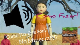 Como fazer o som da boneca do round 6 dizendo no minecraft!