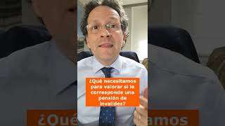 ¿Que necesitamos para valorar si puede pedir una pensión de invalidez?