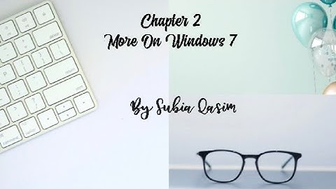 Class 6// More On Windows 7// Touch screen, window 7 taskbar, jump list , windows mobile