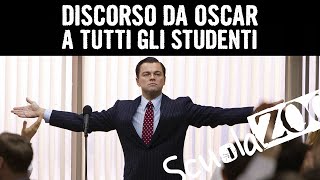 IL DISCORSO DA OSCAR DI DICAPRIO A TUTTI GLI STUDENTI ITALIANI #ScuolaZoo