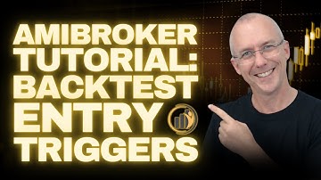 Amibroker Tutorial Video - Backtesting Entry Trigger Profitability With Amibroker