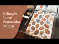 Paint With me - A Simple Loose Watercolor pattern