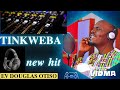 TINKWEBA - EV DOUGLAS OTISO Mp3 Song