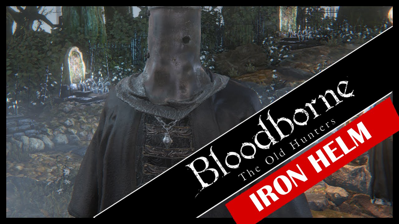 BLOODBORNE OLD HUNTERS / NOVO CAPACETE ONE EYED IRON HELM 1 YouTube
