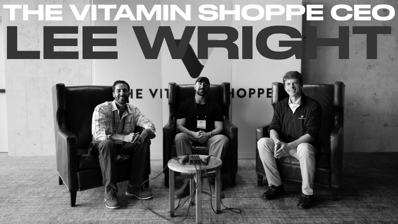 The Vitamin Shoppe CEO Lee Wright on Thriving in The Shoppe
