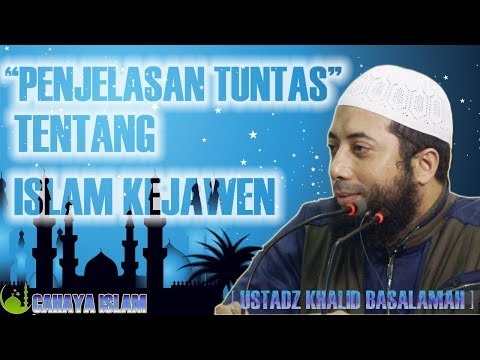 penjelasan-tuntas-tentang-islam-kejawen---ustadz-khalid-basalamah