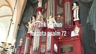 Video thumbnail of "Frank Kaman, Toccata Psalm 72"