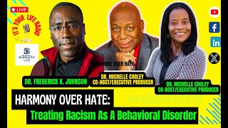 Harmony Over Hate:  Treating Racism As A Behavioral Disorder