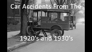A Collection of nearly 100 Photos of Car Accidents and Wrecks from the 1920's and early 1930's
