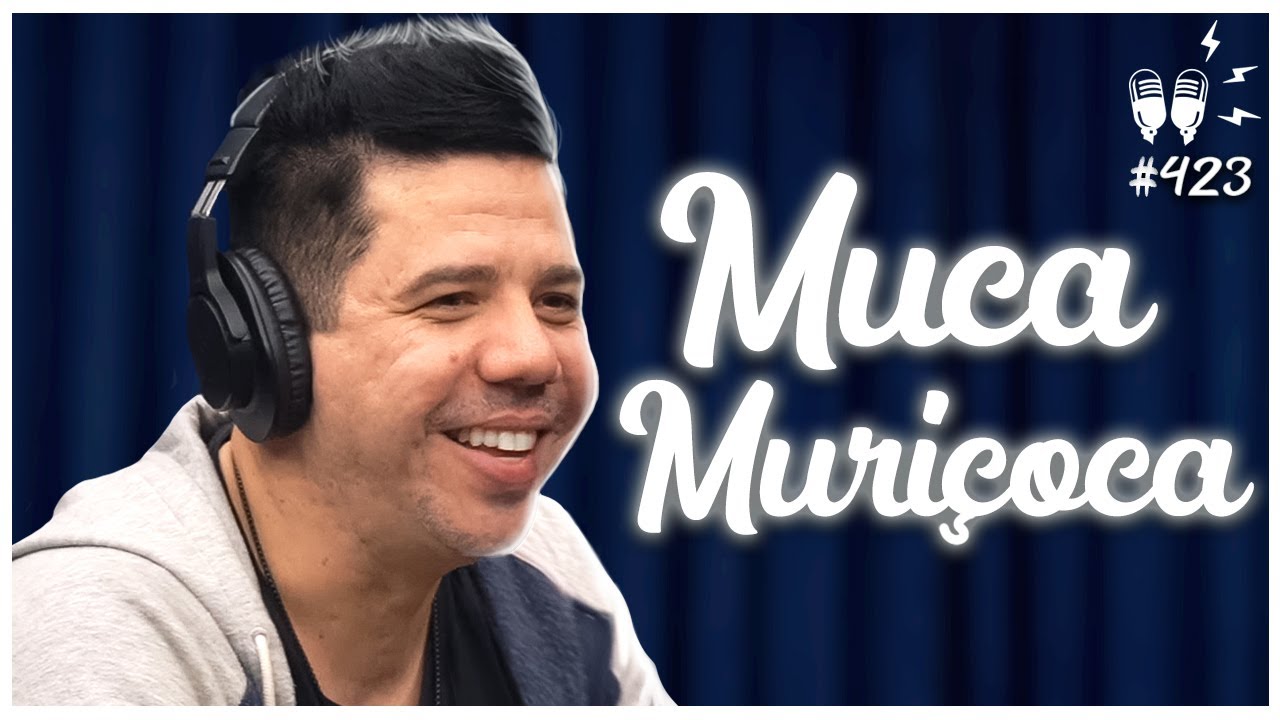 MUCA MURIÇOCA [e gordox] – Flow Podcast #423