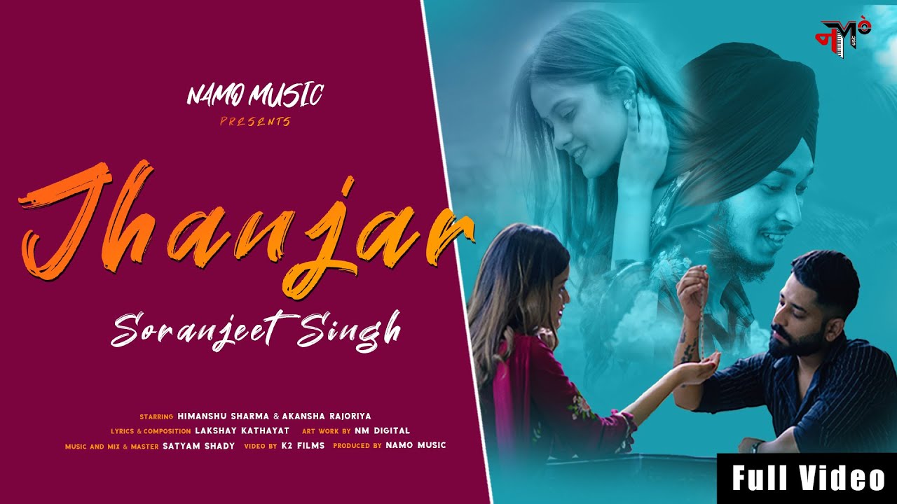 Latest Punjabi Song Jhanjar feat. Soranjeet Singh |  Lakshay | Satyam Shady | NaMo Music |