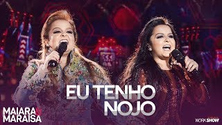 Maiara e Maraisa – Eu Tenho Nojo - DVD Ao Vivo Em Campo Grande