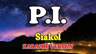 P.I.  - Siakol (Karaoke Version)