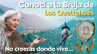Conocí a la Bruja de los Queltehues y sus Atrapasueños - Cajón del Maipo, Chile