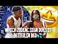 WHICH ZODIAC SIGN DOES IT BETTER IN BED💦? (FREAKINESS 🤩) PUBLIC INTERVIEW !