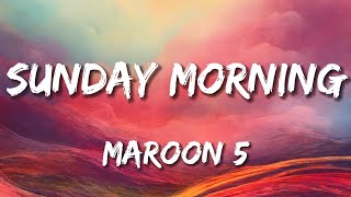 Maroon 5 - Sunday Morning (Lyrics)