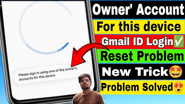 Please sign in using one of the owners account for this device |owners account for this device solve