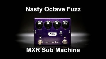 MXR Sub Machine Review/Playthrough