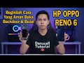 CARA BUKA BACKDOOR &amp; BEZEL HP OPPO RENO