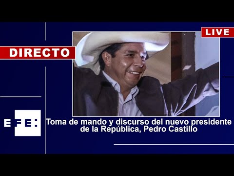 🔴📡 Toma de mando y discurso del nuevo presidente de la República, Pedro Castillo