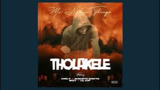 MrNationThingz - Tholakele (feat. King P, Augusto Mawts, Bazy & Lilkay)