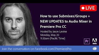 How to Use Submixes + New Updates to Audio Mixer in Premiere Pro