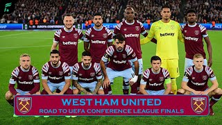 WEST HAM UNITED 🏴󠁧󠁢󠁥󠁮󠁧󠁿 • Road to Finals - UEFA Europa Conference League 2022/23 | FAN Football