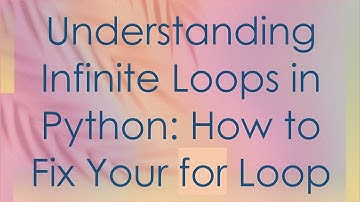 Understanding Infinite Loops in Python: How to Fix Your for Loop