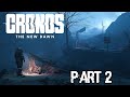 Cronos: The New Dawn Part 2- Mutation Extreme