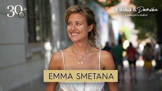 30+ Otázek: Emma Smetana: Co si o ní veřejnost myslí, ale není to pravda?