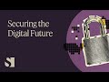 Securing the digital future  semafor