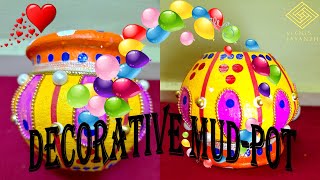 DIY Decorative Mud-Pot | How to make Mud Pot Decoration - Unique Gift for Lovable One