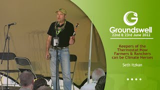 Keepers of the Thermostat: How Farmers \& Ranchers can be Climate Heroes - Groundswell 2022