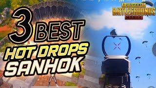 3 BEST HOT DROPS in SANHOK - PUBG Mobile