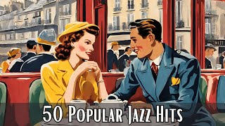 50 Popular Jazz Hits [Jazz Classics, Best of Jazz]