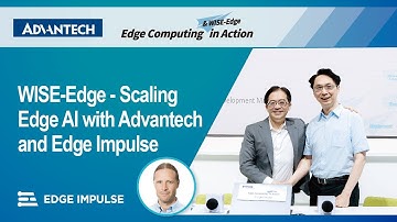 Advantech at COMPUTEX 2025 | WISE-Edge - Scaling Edge AI with Advantech and Edge Impulse