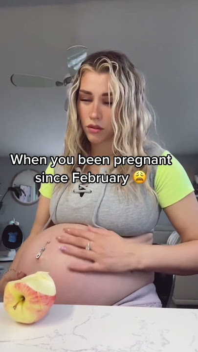 When you’ve been pregnant since February 😩🤰