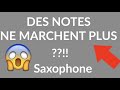 Notes ne marchent plus  saxophone