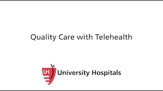 University Hospitals: Quality Care with Telehealth