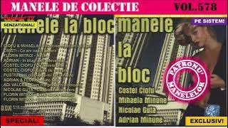 578 - Manele de colectie - Manele la bloc (2004)