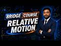 Master RELATIVE MOTION with Easy Concepts 🔥 | NEET/IIT-JEE Bridge Course