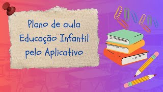 Aplicativo Plano de Aula Educação Infantil BNCC