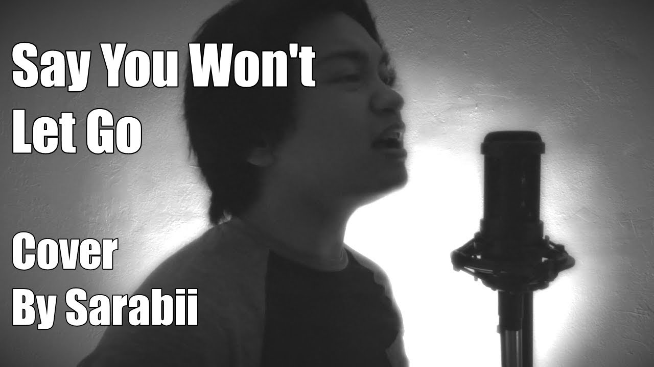 Say You Won't Let Go - James Arthur // Cover by Sarabii