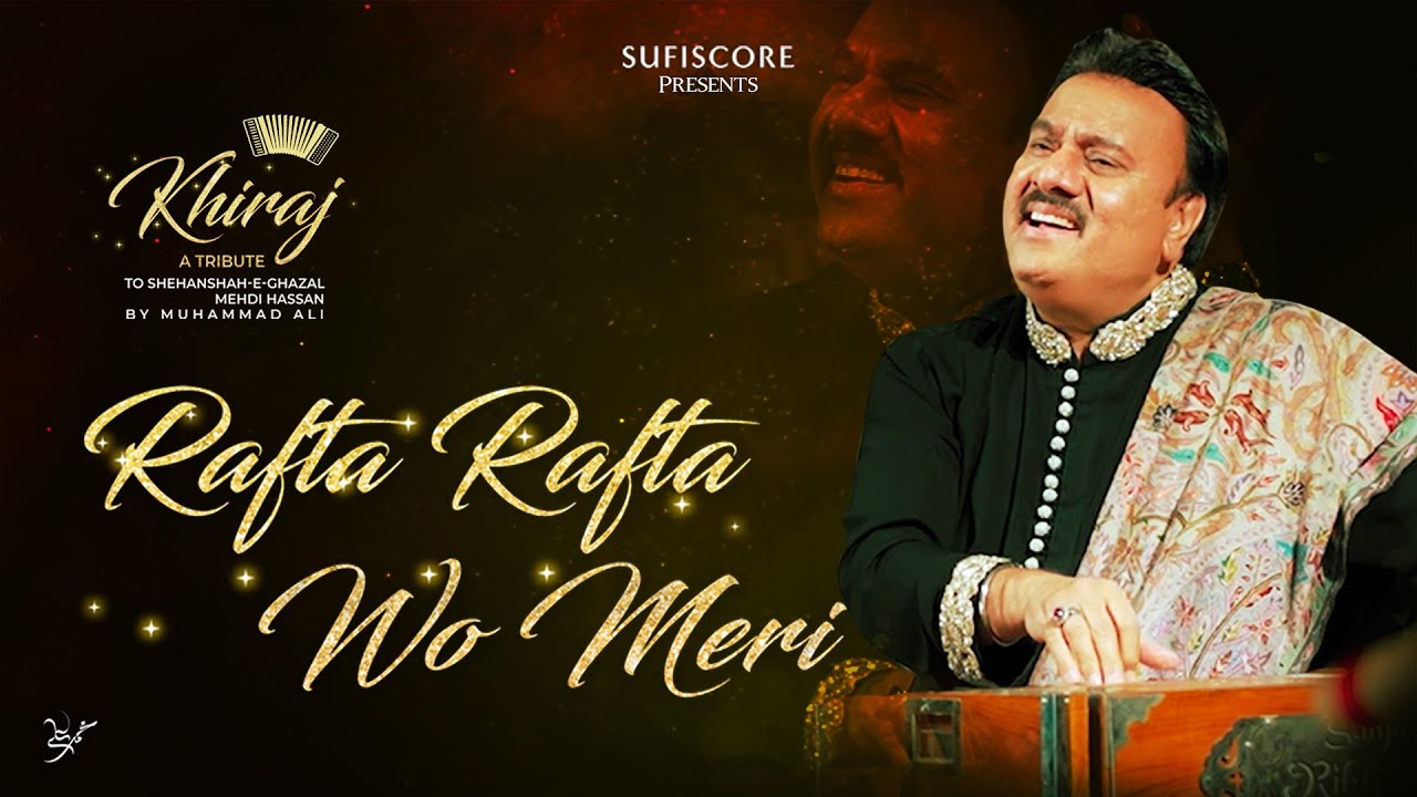 Rafta Rafta Wo Meri  Muhammad Ali  Melodious Ghazal  Tribute to Mehdi Hasan