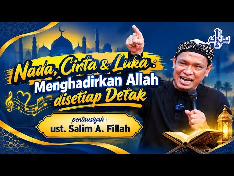 Nada, Cinta & luka : menghadirkan Allah disetiap detak. bersama : ust. Salim A. Fillah